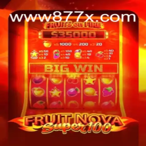 FruitNovaSuper100: Discover the Excitement of Online Gaming
